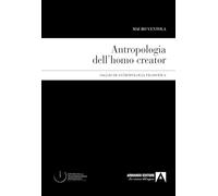 Antropologia dell'homo creator