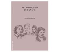 Antropologia di genere - Campani Giovanna