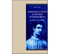 Antropologia e civiltà nel pensiero di Giordano Bruno - Papi Fulvio