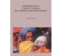 Antropologia e diritti umani nel mondo contemporaneo - Maher V. (cur.)