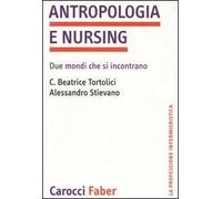 Antropologia e nursing. Due mondi che si incontrano
