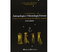 Antropologia e odontologia forense. Guida allo studio dei resti umani. Testo atlante