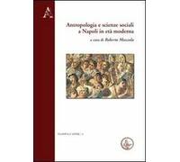 Antropologia e scienze sociali a Napoli in età moderna. Ediz. italiana, inglese, francese e tedesca