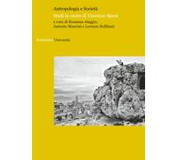 Antropologia e società. Studi in onore di Vincenzo Spera - Alaggio Rosanna...