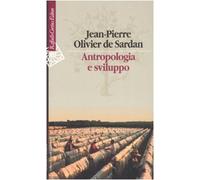 Antropologia e sviluppo. Saggi sul cambiamento sociale