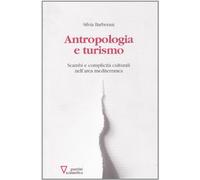 Antropologia e turismo: Scambi e complicità culturali nell'area mediterranea