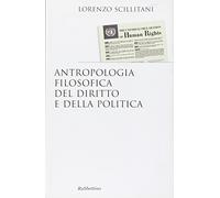 Antropologia filosofica del diritto e della politica