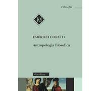 Antropologia filosofica. Nuova ediz.