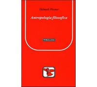 Antropologia filosofica - Plessner Helmuth