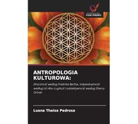 ANTROPOLOGIA KULTUROWA:: Etniczno¿¿ wed¿ug Fredrika Bartha, indywidualno¿¿ wed¿ug Lili Abu-Lughod i subiektywno¿¿ wed¿ug Sherry Ortner