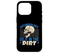 Antropologia Lo Fallo Nell"antropologo della scienza della sporcizia Custodia per iPhone 16 Pro