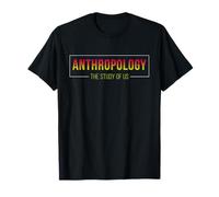 Antropologia Lo studio di noi per gli antropologi Maglietta