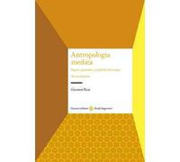 Antropologia medica. Saperi, pratiche e politiche del corpo