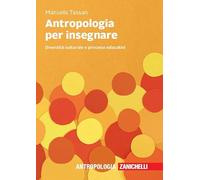 Antropologia per insegnare. Diversità culturale e processi educativi [Paperback]