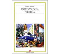 Antropologia politica - Balandier Georges