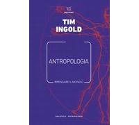 Antropologia. Ripensare il mondo