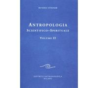 Antropologia scientifico-spirituale (Vol. 2)