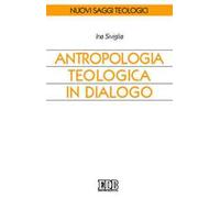 Antropologia teologica in dialogo