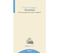 Antropología : textos escogidos de la "Suma teológica"