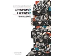Antropología y Sociología: 1º Bachillerato