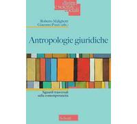 Antropologie giuridiche. Sguardi trasversali sulla contemporaneità