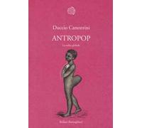 Antropop. La tribù globale