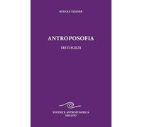 Antroposofia, testi scelti. Prospettive spirituali