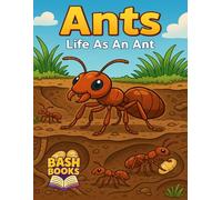 Ants: Life As An Ant