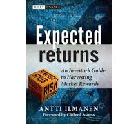 Expected Returns: An Investor's Guide to Harvesting Market Rewards