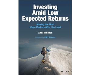 Antti Ilmanen Investing Amid Low Expected Returns (Copertina rigida)