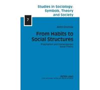 Antti Juhani Gronow From Habits to Social Structures (Copertina rigida)