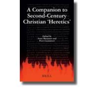 Antti Marjanen A Companion to Second-Century Christian 'Heretics' (Tascabile)