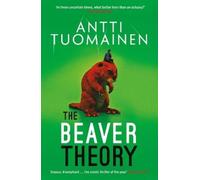 Antti Tuomainen The Beaver Theory (Tascabile) Rabbit Factor Trilogy
