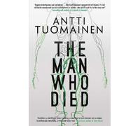 Antti Tuomainen The Man Who Died (Tascabile)