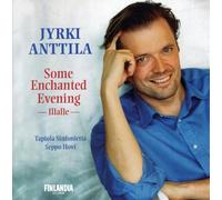 Anttila, Jyrki - Some Enchanted Evening
