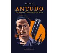 Antudo. Giuliano e l'Indipendenza Siciliana