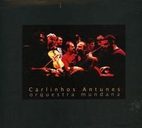 Antunes, Carlinhos - Orquestra Mundana
