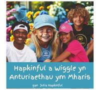 Anturiaethau Hapkinful a Wiggle ym Mharis . Oedran 5-9 oed: Here is your translation to **Welsh**: **Yn ysbrydoli teithio ac yn dysgu hapusrwydd, ... at ddiwylliannau eraill i greu byd gwell.**