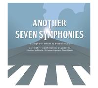 Antwerp Philharm Another Seven Symphonies: A Symphonic Tribute to Beatles M (CD)