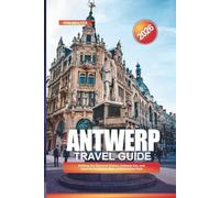 ANTWERP Travel Guide 2026: Walking the Diamond District, Antwerp Zoo, and Open-Air Sculpture Walk at Middelheim Park