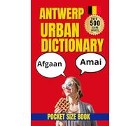 Antwerp Urban Dictionary: The Ultimate Guide to Antwerp Slang, Belgian Street Language, and Flemish Urban Culture