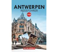 ANTWERPEN Reiseführer 2026: Entdecken Sie Belgiens Modehauptstadt, die historische Altstadt und lokale Erlebnisse