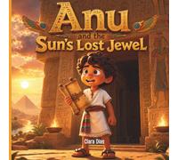 ANU AND TEPI: AND THE SUN'S LOST JEWEL