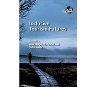Anu Harju-Myllyaho Inclusive Tourism Futures (Copertina rigida)