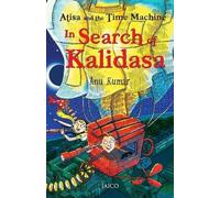Anu Kumar Atisa and the Time Machine in Search of Kalidasa (Tascabile)