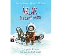 Anu Stohner Hen Aklak, der kleine Eskimo: Das große Rennen um den Ei (Tascabile)
