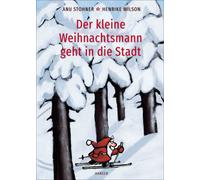 Anu Stohner Hen Der kleine Weihnachtsmann geht in die Stadt ( (Copertina rigida)