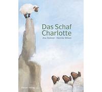 Anu Stohner Henrike Wilson Das Schaf Charlotte (Copertina rigida)