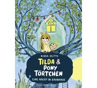Anu Stohner Nin Tilda und Pony Törtchen - Eine Nacht im Baumh (Copertina rigida)
