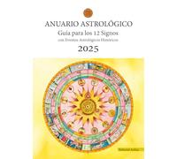 Anuario Astrológico 2025: Guía para los 12 Signos con Eventos Astrológicos Históricos